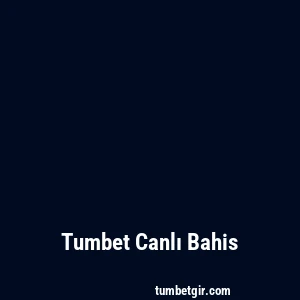 Tumbet Canlı Bahis